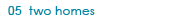 two homes